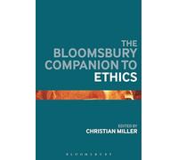 Bloomsbury Companion to Ethics, The
