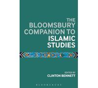 Bloomsbury Companion to Islamic Studies, The