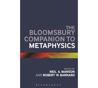 Bloomsbury Companion to Metaphysics, The