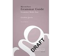 Bloomsbury Grammar Guide: Grammar Made Easy