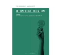 Bloomsbury Handbook of Technology Education, The