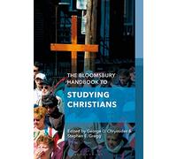 Bloomsbury Handbook to Studying Christians, The