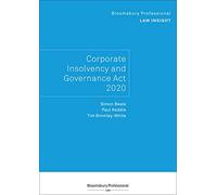 Bloomsbury Professional Law Insight - Corporate Insolvency and Governance Act 2020 (Bloomsbury Professional Law Insights)
