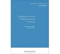 Bloomsbury Professional Law Insight - Cryptocurrency in Matrimonial Finance (Bloomsbury Professional Law Insights)