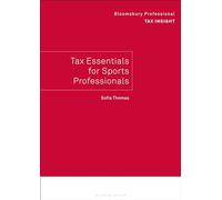 Bloomsbury Professional Tax Insight: Tax Essentials for Sports Professionals (Bloomsbury Professional Tax Insights)