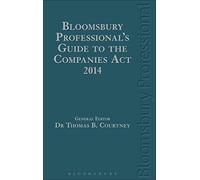 Bloomsbury Professional's Guide to the Companies Act 2014: A Guide to