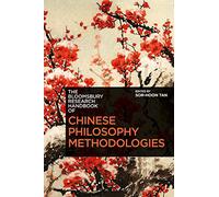 Bloomsbury Research Handbook of Chinese Philosophy Methodologies, The