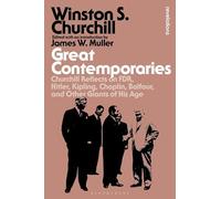Bloomsbury Revelations Ser.: Great Contemporaries : Churchill Reflects on ...