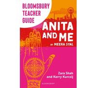 Bloomsbury Teacher Guide: Anita and Me : Everything you need to teach Meera Syal's GCSE set text