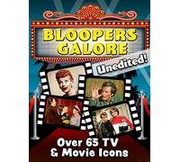 Bloopers Galore - Over 65 TV & Movie Icons - Unedited!