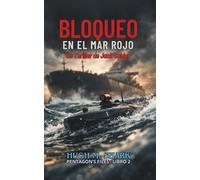 BLOQUEO EN EL MAR ROJO: Un Thriller de Jack Calder (Archivos del Pentágono)
