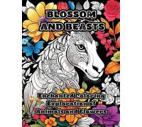 Blossom and Beasts: Enchanted Coloring Exploration of Animals and Flowers