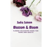 Blossom and Bloom (Mandala Colouring Book)
