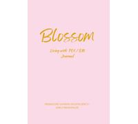 Blossom Living with Premature Ovarian Insufficiency / Early Menopause Journal