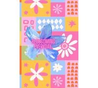 Blossoming everyday: A Journal for Growth, Gratitude & Self-Love