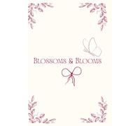 Blossoms & Blooms: 150 Lined Pages College Ruled Notebook Perfect for School, Work and Journaling