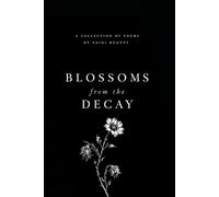 Blossoms from the Decay