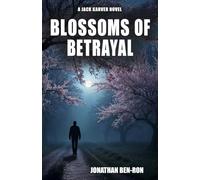Blossoms of Betrayal (The JACK KARVER Series)