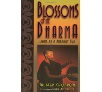 Blossoms of the Dharma: Living as a Buddhist Nun