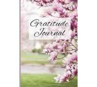 Blossoms of the Heart: A Gratitude Journal: Finding Joy in the Little Things
