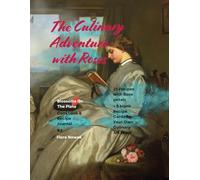 Blossoms on The Plate.Creative Recipes with Edible Rose Petals.: The Cookbook The Culinary Adventure With Roses.