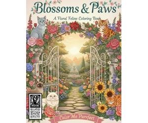 Blossoms & Paws: Sophisticated Cat & Floral Coloring Pages | Haute Chocolate Designs | Fun Coloring Book For All Ages With 25 Cute Cats | Relaxation & Stress Relief