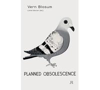 Blosum, Vern - Vern Blosum: Planned Obsolescence (Hapax Series)