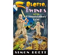 Blotto, Twinks and the Conquistadors' Gold – Little, Brown Book Group