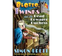 Blotto, Twinks and the Dead Dowager Duchess: (Blotto Twinks)