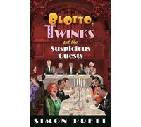 Blotto, Twinks and the Suspicious Guests