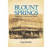 Blount Springs: Alabama's Fountain of Youth