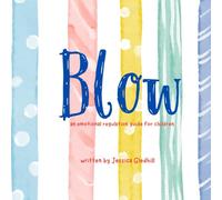 Blow: An Emotional Regulation Guide for Children