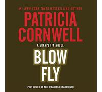 Blow Fly (Kay Scarpetta Mysteries, Book 12) by Patricia Cornwell (2015-03-17)