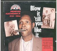 Blow It 'til You Like It - Memphis Harmonica 1951-1954