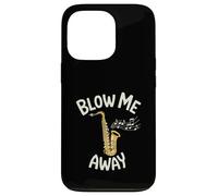 Blow Me Away Saxophone Jazz Music Pun Funny Case for iPhone 13 Pro