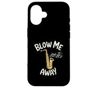 Blow Me Away Saxophone Jazz Music Pun Funny Case for iPhone 16