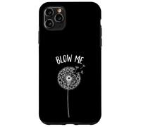 Blow Me Dandelion Flower Funny Adult Humor Saying Case for iPhone 11 Pro Max