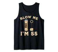 Blow Me I'm 55 Fifty Five 55th Birthday Present Ideas Tank Top