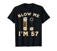 Blow Me I'm 57 Fifty Seven 57th Birthday Present Ideas T-Shirt