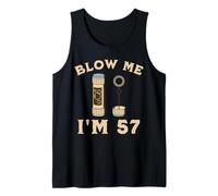 Blow Me I'm 57 Fifty Seven 57th Birthday Present Ideas Tank Top