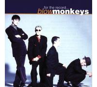 Blow Monkeys - For The Record...