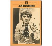 Blow-up: A film by Michelangelo Antonioni (Classic film scripts)