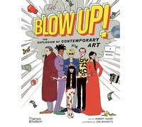 Blow Up! : The Explosion of Contemporary Art
