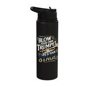 Blow Your Own Trumpet Life is Your Stage Stainless Steel Insulated Water Bottle