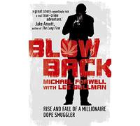 Blowback: The Adventures of a Millionaire Dope Smuggler