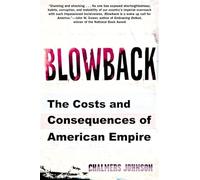 Blowback: The Costs and Consequences of American Empire