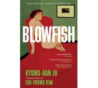 Blowfish : An award-winning and movingly introspective exploration of life, art and love from South Korea