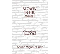BLOWIN' IN THE WIND: George Jung: Inside & Out