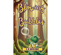 Blowing Bubbles (Merlowe's Children's Stories)