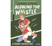 Blowing the Whistle: A RUGBY adventure (Bally K Foxes)